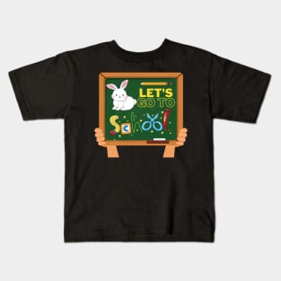 Let's Go To School - Rabbit Back To School Kids T-Shirt